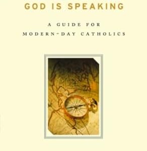 How to Listen When God Is Speaking: A Guide for Modern-Day Catholics