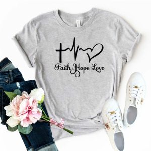 Faith Hope Love Shirt